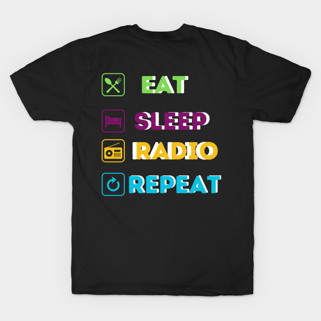 Funny eat sleep radio repeat by Qurax